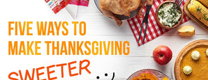5 Ways to Make Thanksgiving a Little Sweeter-YumEarth