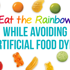 Eating the Rainbow While Avoiding Artificial Food Dyes